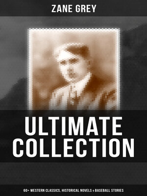 cover image of Zane Grey--Ultimate Collection